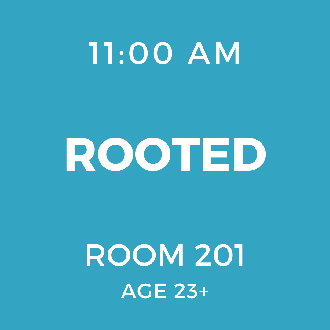 ROOTED ROOM 201
